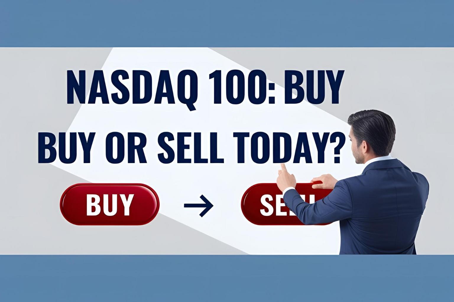 Nasdaq 100 buy or sell today